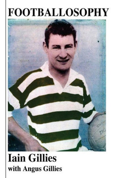 Footballosophy: A boy's odyssey from the Highlands to Celtic Park to New Zealand