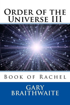 Order of the Universe III: Book of Rachel