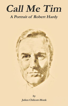 Call Me Tim: A Portrait Of Robert Hardy