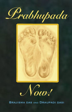 Prabhupada Now!: Connecting with Srila Prabhupada : 9781499199482