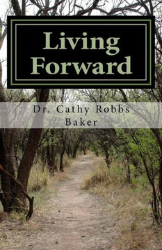 Living Forward: 40 Day Devotional for a Positive Faith Journey