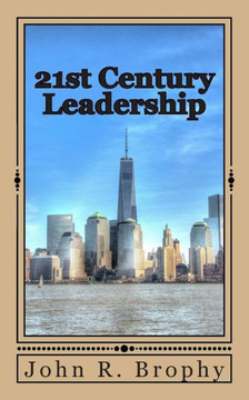 21st Century Leadership 21st Century Leadership