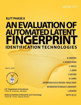 ELFT Phase II - An Evaluation of Automated Latent Fingerprint Identification Technologies