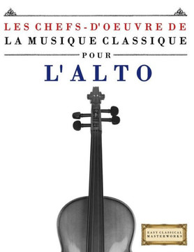 Les Chefs-d'Oeuvre de la Musique Classique Pour l'Alto: Pi