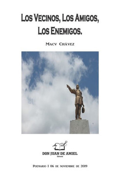 Los Vecinos, Los Amigos, Los Enemigos. (Spanish Edition) Los Vecinos, Los Amigos, Los Enemigos. (Spanish Edition)