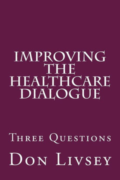 Improving The Healthcare Dialogue