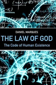 The Law of God: The Code of Human Existence