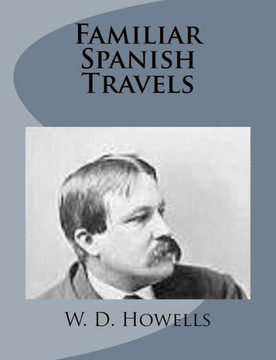 Familiar Spanish Travels : 9781499226737