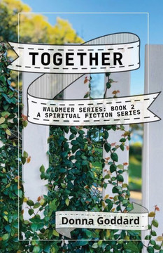 Together: A Spiritual Fiction Series (Waldmeer Series)