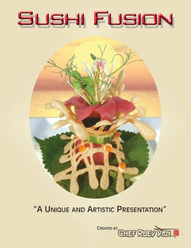 Sushi Fusion: A Unique and Artistic Presentation