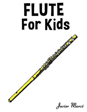 Flute for Kids: Christmas Carols, Classical Music, Nursery Rhymes, Traditional & Folk Songs!