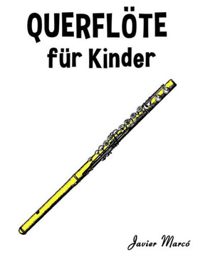 QuerflEte Fer Kinder: Weihnachtslieder, Klassische Musik, Kinderlieder, Traditionelle Lieder Und Volkslieder!