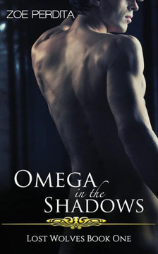 Omega in the Shadows (Lost Wolves Book One)