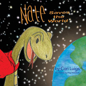 Nate Saves the World - 9781736102527