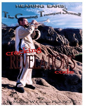 Hearing Ears: The Coming Trumpet Sound! Cracking Revelations Code (Vietnamese Version))