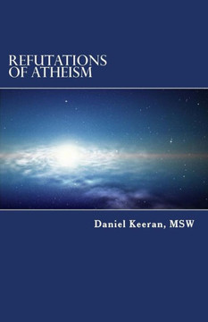 Refutations of Atheism Refutations of Atheism
