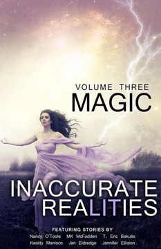 Inaccurate Realities #3: Magic