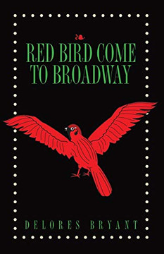 Red Bird Come to Broadway - 9781647020637 Red Bird Come to Broadway - 9781647020637