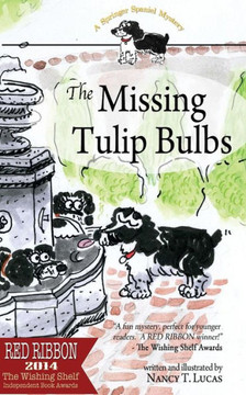 The Missing Tulip Bulbs: A Springer Spaniel Mystery