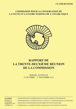 Rapport de la trente-deuxiome rNunion de la Commission: Hobart, Australie, 23 octobre - 1er novembre 2013