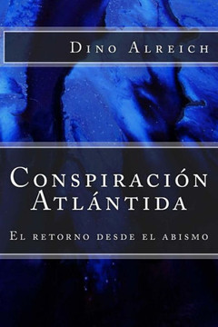 Conspiracian Atlantida: el retorno desde el abismo