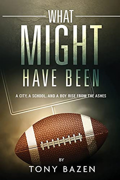 What Might Have Been: A City, A School, And A Boy Rise From The Ashes