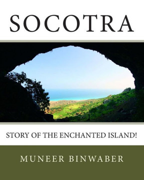 Socotra: Story of the enchanted Island!
