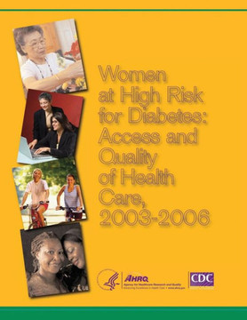 Women at High Risk for Diabetes: Access and Quality of Health Care, 2003-2006