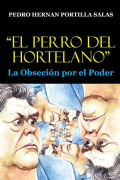 ""El Perro del Hortelano"": La Obsesion por el Poder