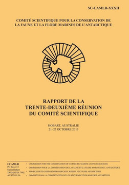 Rapport de la trente-deuxiome rNunion du Comit??Scientifique: Hobart, Australie, 21 - 25 octobre 2013