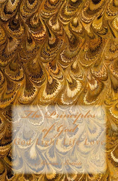 The Principles of God: God Light Life Love