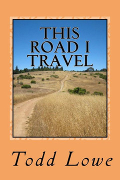 This Road I Travel This Road I Travel