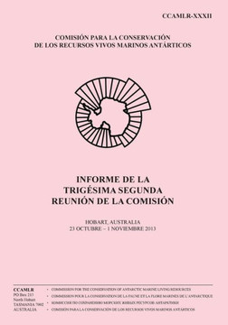 Informe de la Trigesima Segunda Reunian de la Comisian: Hobart, Australia, 23 octubre - 1 noviembre de 2013