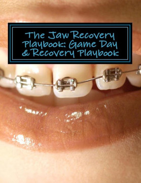 The Jaw Recovery Playbook: Game Day & Recovery Playbook