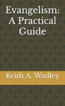 Evangelism: A Practical Guide