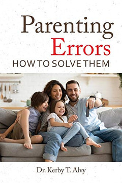 Parenting Errors : How To Solve Them Parenting Errors : How To Solve Them