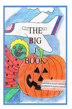 The Big J Book: Part of rhyming series, The Big ABC Books containing words that begin with J or have J in them.