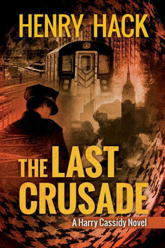 The Last Crusade: A Harry Cassidy Novel