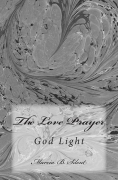 The Love Prayer: God Light