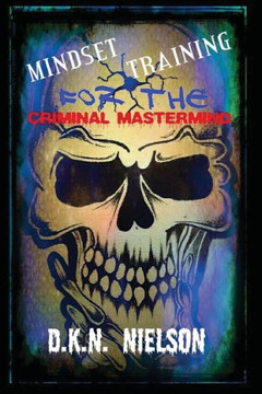 Mindset Training for the Criminal Mastermind