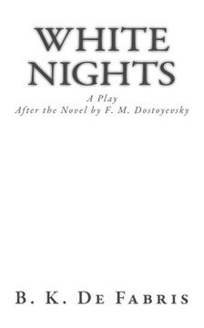 White Nights: A Play