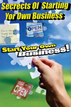 Secrets to Starting Your Own Business: English Version