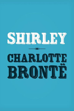 Shirley: Original and Unabridged
