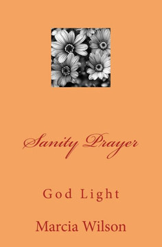 Sanity Prayer: God Light