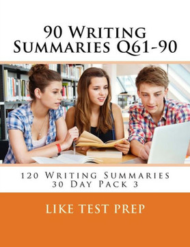 90 Writing Summaries Q61-90: 120 Writing Summaries 30 Day Pack 3