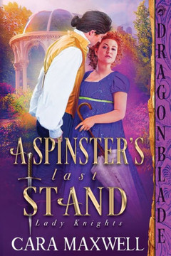 A Spinster's Last Stand (Lady Knights)