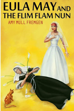 Eula May and the Flim Flam Nun