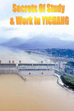 Secrets of Study & Work in YICHANG: English Version 1