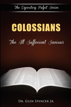 Colossians: The All Sufficient Saviour