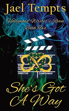 She'S Got A Way: Hollywood Writers' Room Book Two